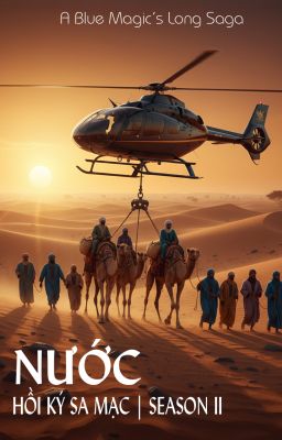 Hồi Ký Sa Mạc - Mùa II [] Nước